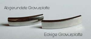 Gravurplatte abgerundet und eckig (1€ mehr)